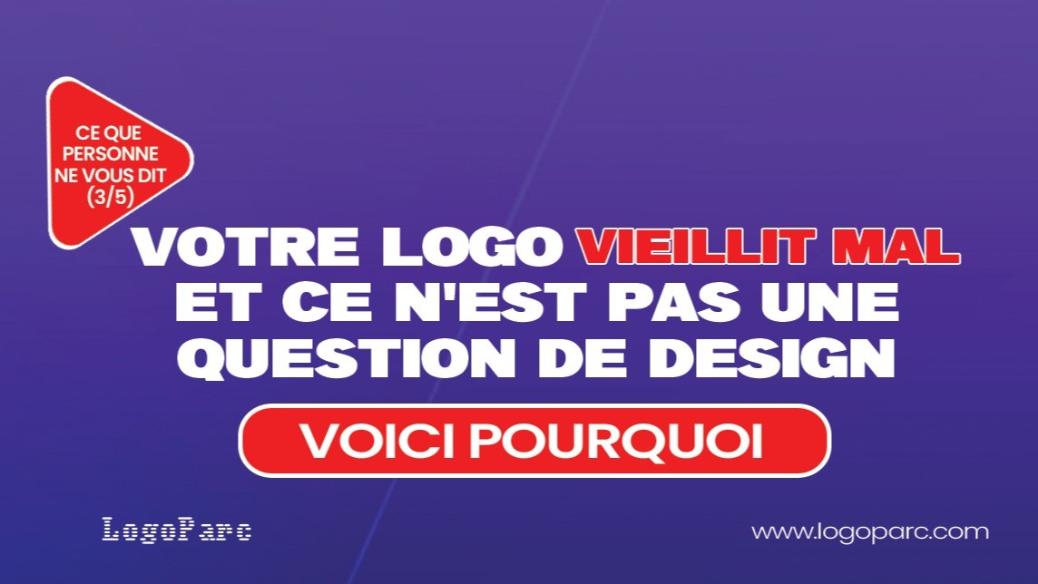 Votre logo vieillit mal et ce n'est pas une question de design
